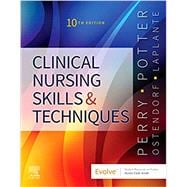 Clinical Nursing Skills and Techniques, 10th Edition