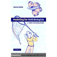 Modelling for Field Biologists and Other Interesting People