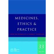 Medicines, Ethics & Practice