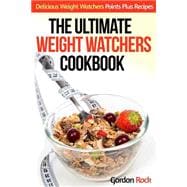 The Ultimate Weight Watchers Cookbook