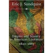 Empire And Slavery in American Literature, 1820-1865