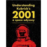Understanding Kubrick's 2001: A Space Odyssey