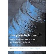 The Poverty Trade-off