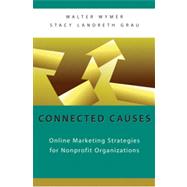 Connected Causes: Online Marketing Strategies for Nonprofit Organizations