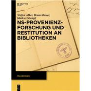 NS-Provenienzforschung und Restitution an Bibliotheken