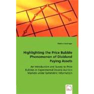 Highlighting the Price Bubble Phenomenon of Dividend Paying Assets