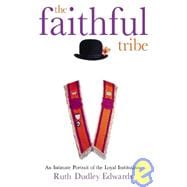 Faithful Tribe: The Loyal Institutions