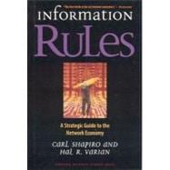 Information Rules : A Strategic Guide to the Network Economy