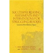 Successful Reading Assessments and Interventions for Struggling Readers Lessons from Literacy Space