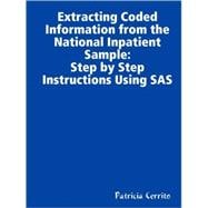 Step by Step Instructions to Extract Coded Information from the National Inpatient Sample (NIS)