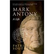 Mark Antony A Life