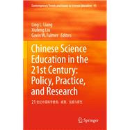Chinese Science Education in the 21st Century: Policy, Practice, and Research