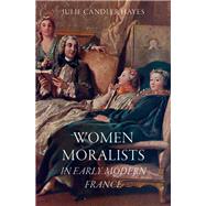 Women Moralists in Early Modern France