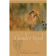 A Tender Reed