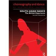 South Asian Dance: The British Experience