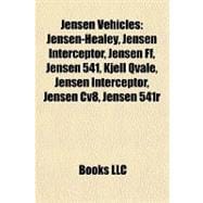 Jensen Vehicles : Jensen-Healey, Jensen Interceptor, Jensen Ff, Jensen 541, Kjell Qvale, Jensen Interceptor, Jensen Cv8, Jensen 541r
