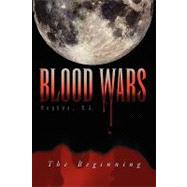 Blood Wars : The Beginning