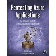 Pentesting Azure Applications The Definitive Guide to Testing and Securing Deployments