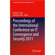 Proceedings of the International Conference on It Convergence and Security 2011