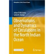 Observations and Dynamics of Circulations in the North Indian Ocean
