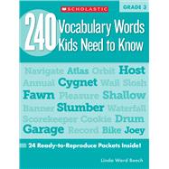 240 Vocabulary Words Kids Need to Know: Grade 3 24 Ready-to-Reproduce Packets Inside!