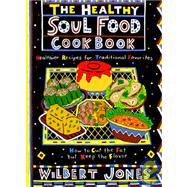 The Healthy Soul Food Cookbook