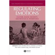 Regulating Emotions Culture, Social Necessity, and Biological Inheritance