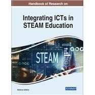 Handbook of Research on Integrating ICTs in STEAM Education