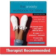 The Anxiety Workbook for Teens