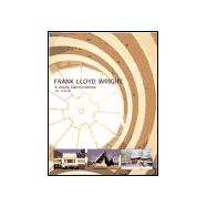 Frank Lloyd Wright A Visual Encyclopedia