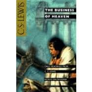 The Business of Heaven: Daily Readings from C.S. Lewis