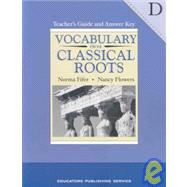 Vocabulary from Classical Roots D - Teacher's Guide/Answer Key