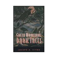 Green Mountains, Dark Tales,9780874518634