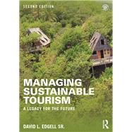 Managing Sustainable Tourism: A Legacy for the Future