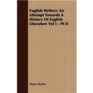 English Writers : An Attempt Towards A History of English Literature Vol I - Pt II