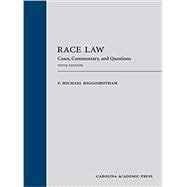 Race Law: Cases, Commentary, and Questions