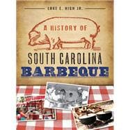 A History of South Carolina Barbeque