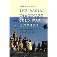 The Racial Imaginary of the Cold War Kitchen