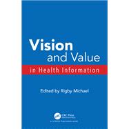 Vision And Value in Health Information