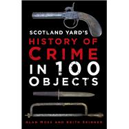 History of Crime in 100 Objects