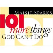 101 More Things God Can't Do