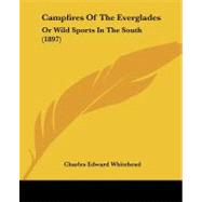 Campfires of the Everglades : Or Wild Sports in the South (1897)