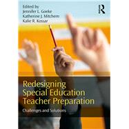 Redesigning Special Education Teacher Preparation: Challenges and Solutions