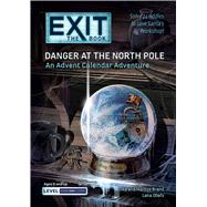 EXIT: The Book - Danger at the North Pole An Advent Calendar Adventure