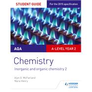 AQA A-level Year 2 Chemistry Student Guide: Inorganic and organic chemistry 2