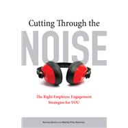 Cutting Through the Noise The Right Employee Engagement Strategies for YOU