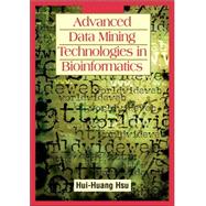 Advanced Data Mining Technologies in Bioinformatics