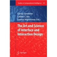 The Art and Science of Interface and Interaction Design