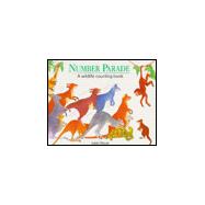 Number Parade: A Wildlife Counting Book