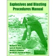Explosives and Blasting Procedures Manual